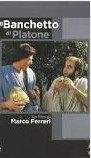 Il simposio di Platone e il film di Marco Ferreri “Il banchetto”