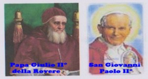 “ Papa Giulio II° della Rovere, San Giovanni Paolo II° e gli artisti”