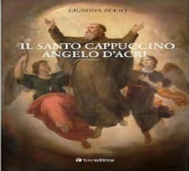 Il Santo Cappuccino Angelo d’Acri.